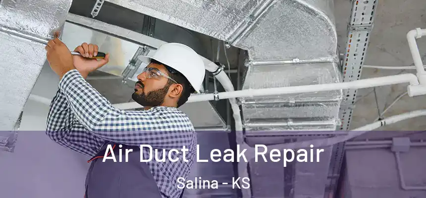  Air Duct Leak Repair Salina - KS
