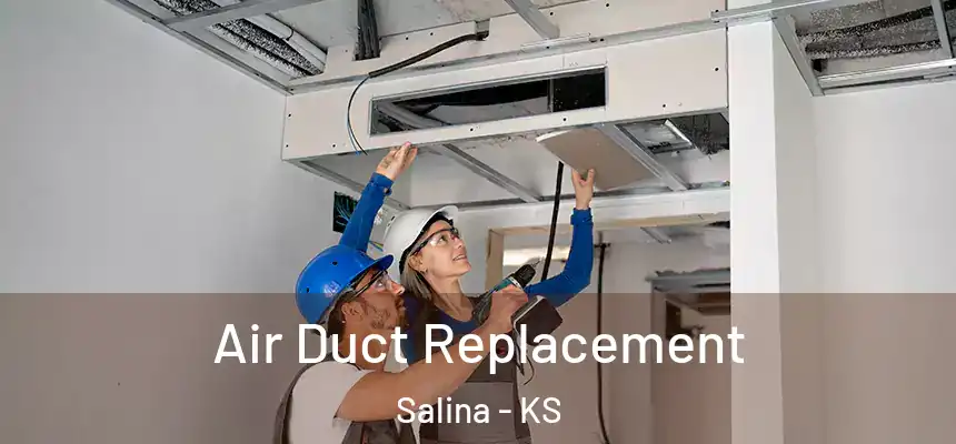  Air Duct Replacement Salina - KS
