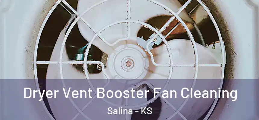 Dryer Vent Booster Fan Cleaning Salina - KS