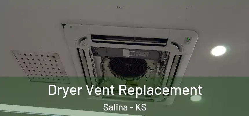 Dryer Vent Replacement Salina - KS
