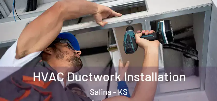  HVAC Ductwork Installation Salina - KS