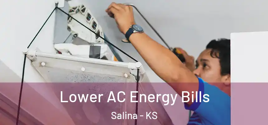  Lower AC Energy Bills Salina - KS