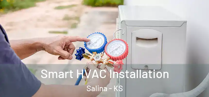  Smart HVAC Installation Salina - KS