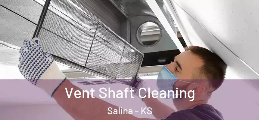  Vent Shaft Cleaning Salina - KS